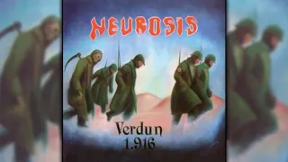 Neurosis - Verdún 1916