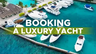 How To Book a Luxury Yacht (The Process and Cost)