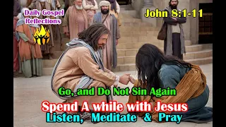 Daily Gospel Reading - March 27, 2023 || [Gospel Reading and Reflection] John 8:1-11| Scripture