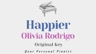 Happier - Olivia Rodrigo (Original Key Karaoke) - Piano Instrumental Cover with Lyrics