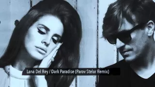 Lana Del Rey - Dark Paradise (Parov Stelar Official Remix)