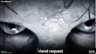 Friend Request - Film Clip