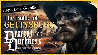 The Battle of Gettysburg: Lee's Last Great Gamble