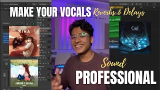 [In Hindi] How to make your Vocal Reverb/Delays sound professional | Snehprod