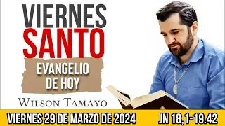 Evangelio de hoy VIERNES SANTO 29 de Marzo (JN 18,1–19.42) | Wilson Tamayo | Tres Mensajes