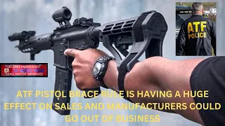 ATF Pistol Brace Rule is Having a Huge Effect on Sales and Manufacturers Could Go Out of Business