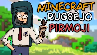 MINECRAFT RUGSĖJO PIRMOJI!