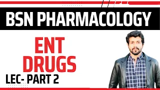 ENT Drugs | Part 2 | BSN | KMU | #pharmacology #nursing