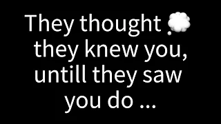 💌They believed they had you figured out, until they witnessed you doing...