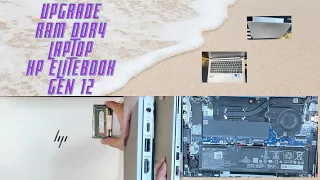 UPGRADE - NÂNG CẤP RAM DDR4 LAPTOP HP ELITEBOOK 630 G9 GEN 12