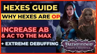 PATHFINDER: WOTR - HEXES Guide - Why Hexes are OP - Extreme AB + AC Increases & More!