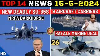 Indian Defence Updates : New Su-35S Offer,9 Aircraft Carriers,Rafale Marine Deal,Arowana Submarine