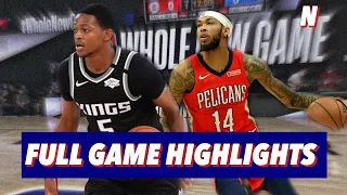 New Orleans Pelicans vs Sacramento Kings - Full Game Highlights | August 6, 2020 | 2019-20 Season