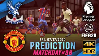 Crystal Palace vs Manchester Utd | FIFA 20 Predicts: Premier League: Matchday 36 | #CRYMUN