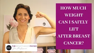 HOW MUCH WEIGHT CAN I SAFELY LIFT AFTER BREAST CANCER? Lymphoedema risk and Resistance Training