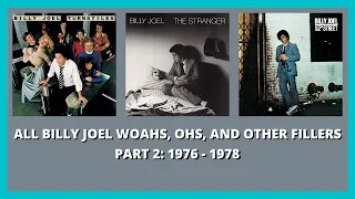 All Billy Joel Woahs, Ohs, and Other Fillers: Part 2 (1976 - 1978)