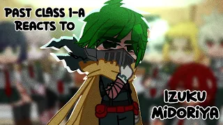 “Past Class 1-A  Reacts To Izuku Midoriya” || MHA/BNHA || GachaClub || JovyTheElf