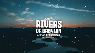 Boney M. - Rivers of Babylon (DJ REWI & Dj Przemooo Bootleg) 2023