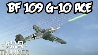 War Thunder Gameplay - BF 109 G-10 - RB - "Low Altitude Fighter Ace"