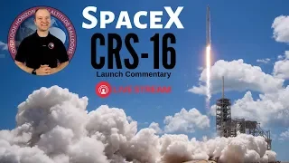 #SpaceX Falcon 9 CRS-16 Commerical Resupply Mission to the ISS 🔴 Live Launch Commentary