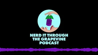 Nerd It Through The Grapevine - 193 - Welcome to the Fallout Baby