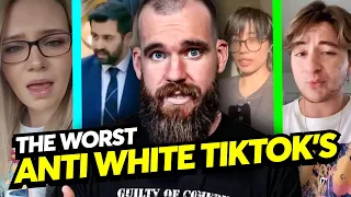 The Worst Anti White TikTok’s