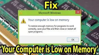 How to Fix ‘Your Computer is Low on Memory’ on Windows 10 || 10 Solutions || 2019