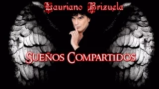 Lauriano Brizuela (Sueños Compartidos)