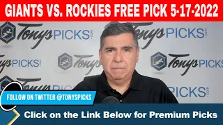 San Francisco Giants vs. Colorado Rockies 5/17/2022 FREE MLB Picks and Predictions on MLB Betting