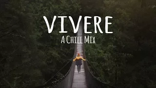 Vivere // A Chill Mix