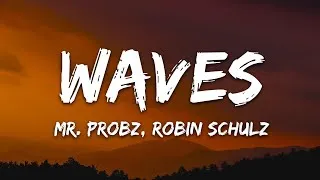 Mr. Probz - Waves (Lyrics) Robin Schulz Remix Radio Edit