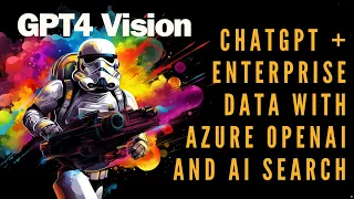 [Azure AI Search] - ChatGPT + Enterprise data with Azure OpenAI and GPT4-Vision