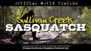 OFFICIAL Bigfoot Movie Trailer -  Sullivan Creek Sasquatch.