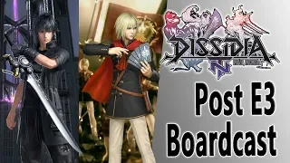 Dissidia Broadcast After E3 - 12/6/2018 - Dissidia Final Fantasy Arcade & NT