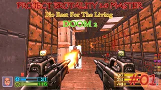 Project Brutality 3.0 Master | Doom 2: No Rest For The Living | Man and a half | map 1-2 gameplay