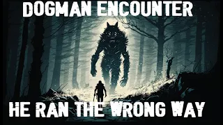 Dogman Encounter He Ran The Wrong Way #dogman #scary #paranormal