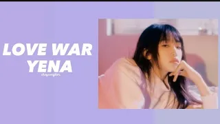 LOVE WAR - YENA ( 예나 ) ( feat BE'O ) (Easy Lyrics) #lovewaryena #BE'O