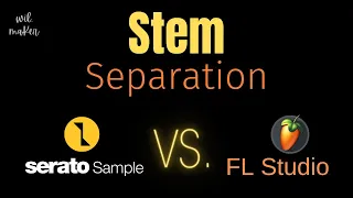 Perfection? Stem Separation In FL Studio & Serato Sample * Original Stem Comparison