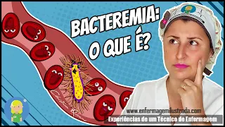 O Que é Bacteremia?