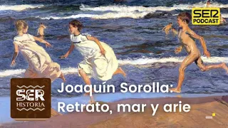 Cronovisor | Joaquín Sorolla: retrato, mar y aire