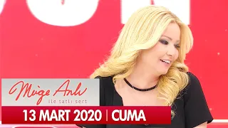 Müge Anlı ile Tatlı Sert 13 Mart 2020 - Tek Parça