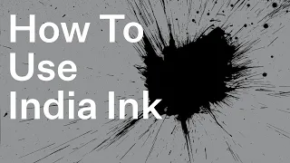 How To Use India Ink