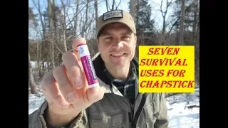 Seven Survival Uses For Chapstick (Have you thought of this?)