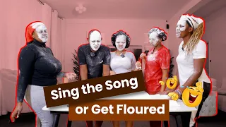 Sing the Song or Get Floured!!!