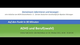 Auf den Punkt in 90 Minuten: ADHS und Beruf(swahl)