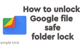 How to unlock | Google file safe folder lock |simple trick