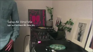 Salsa All Vinyl Mix ~ Light and Sentiment 80s Salsa Mix