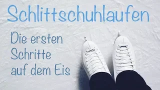 Schlittschuhlaufen lernen für Anfänger - Die ersten Schritte auf dem Eis