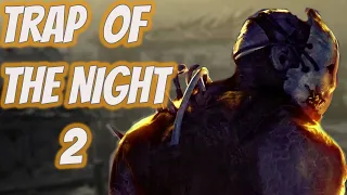 Lets Take On Dead By Daylight Gameplay- The Trap Of The NIght 2 (2020)