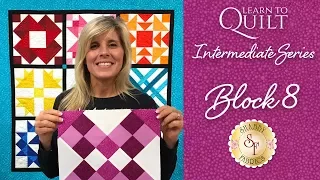 Learn to Quilt Intermediate Block Eight | a Shabby Fabrics Quilting Tutorial